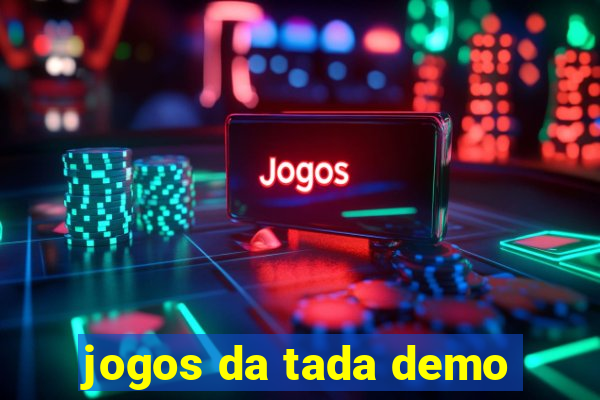 jogos da tada demo